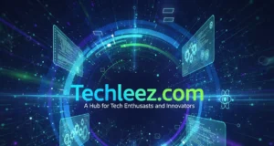 Techleez.com: A Hub for Tech Enthusiasts and Innovators Techleez.com: A Hub for Tech Enthusiasts and Innovators