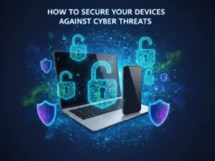 How to Secure Your Devices Against Cyber Threats How to Secure Your Devices Against Cyber Threats