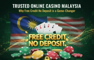 Trusted Online Casino Malaysia: Why Free Credit No Deposit is a Game-Changer Trusted Online Casino Malaysia: Why Free Credit No Deposit is a Game-Changer