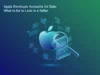 Apple Developer Accounts for Sale: What to Look for in a Seller Apple Developer Accounts for Sale: What to Look for in a Seller