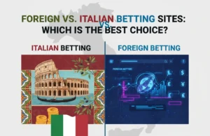 Foreign vs. Italian Betting Sites: Which is the Best Choice?